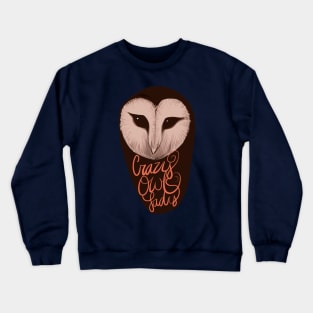 Crazy Owl Lady Barn Owl Eyes Crewneck Sweatshirt